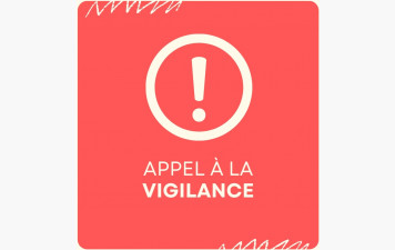 Appel à la vigilance !